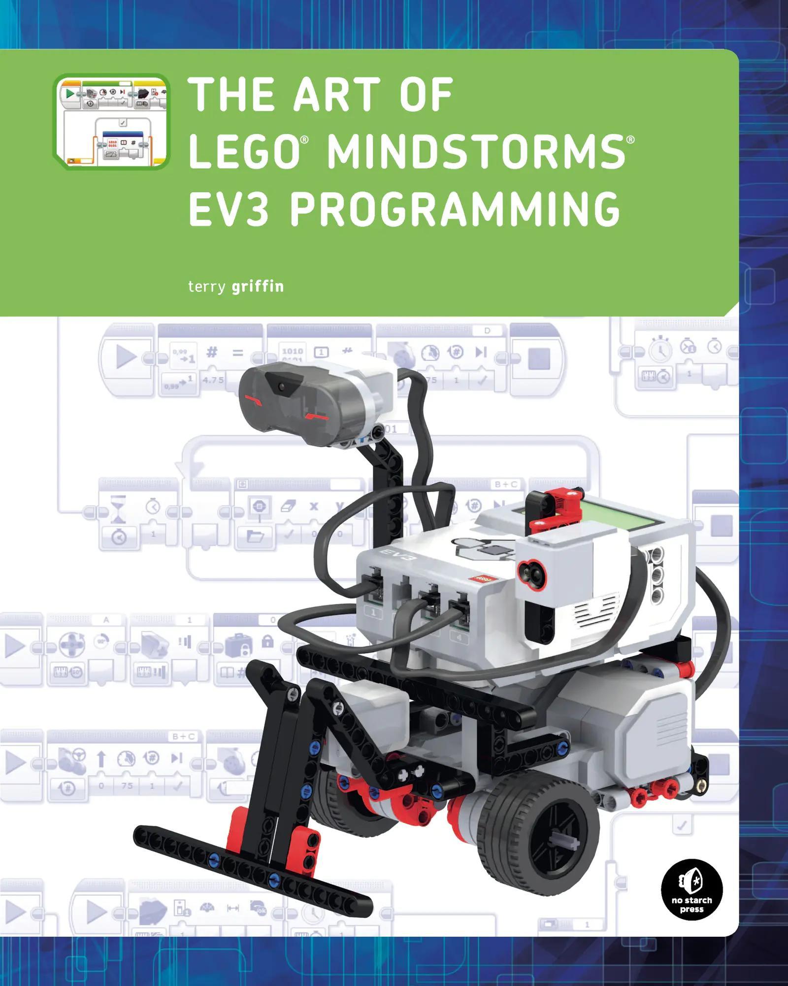 Sách lập trình LEGO® MINDSTORMS EV3 No Starch Press ISBN9781593275686, hướng dẫn chi tiết cho bé trai, bé gái 12 tuổi, giá tốt.