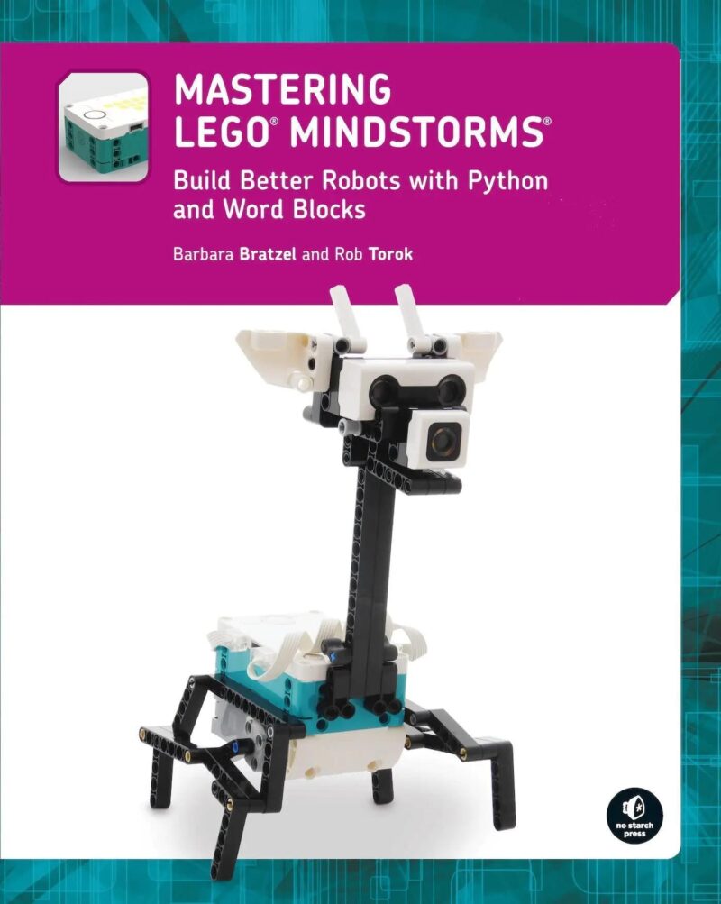 Sách hướng dẫn LEGO MINDSTORMS No Starch Press ISBN9781718503144, giúp bé trai bé gái 12 tuổi học lập trình robot, phát triển tư duy sáng tạo, giá tốt.