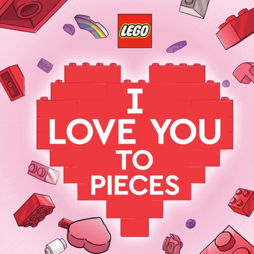 Sách truyện LEGO® I Love You to Pieces Random House ISBN9780593430248 đồ chơi giáo dục giá tốt cho bé 3 tuổi