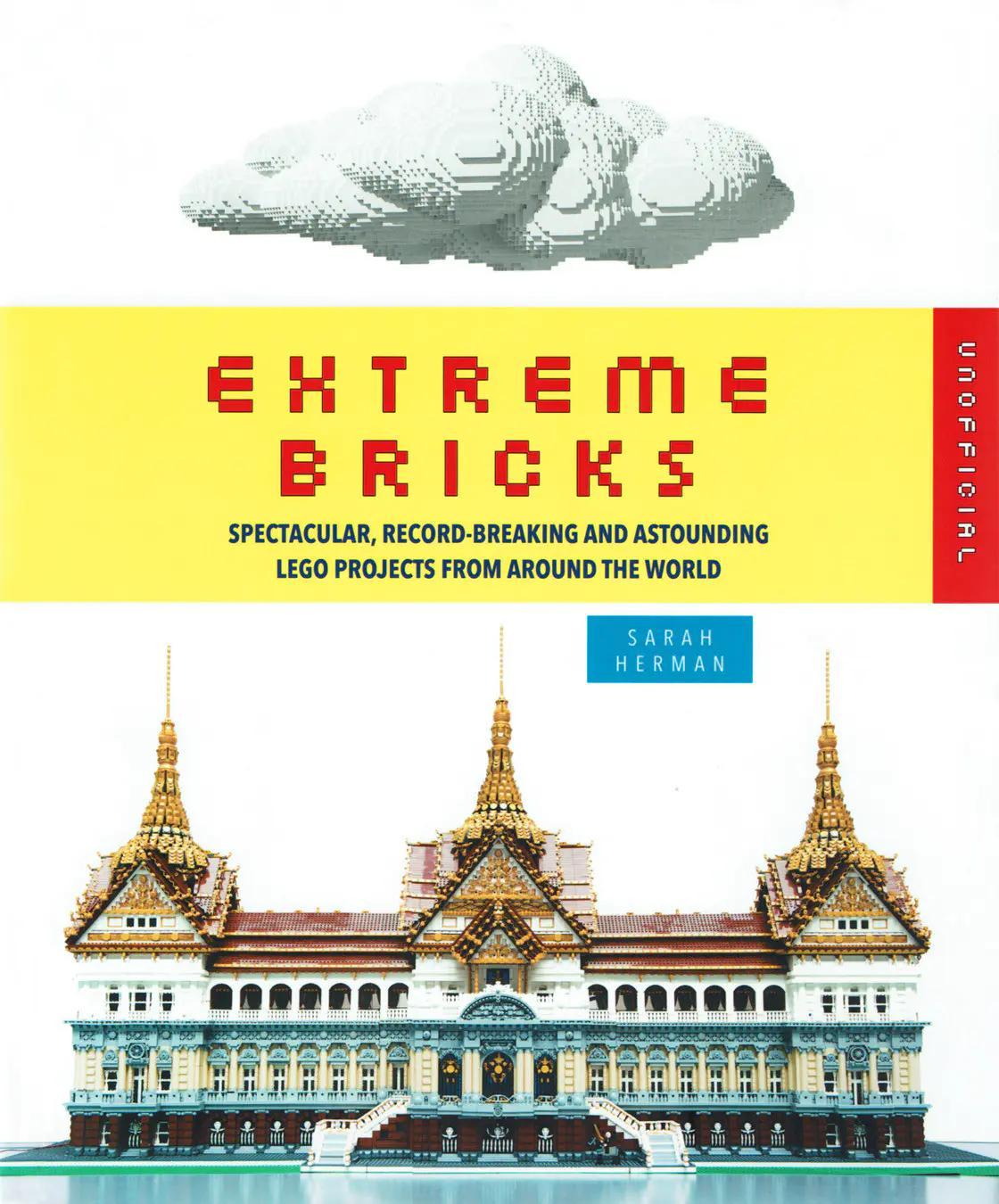 đồ chơi giáo dục Sách Extreme Bricks Skyhorse Publishing ISBN9781626362123, sách về các dự án LEGO® đáng kinh ngạc, phá kỷ lục và tuyệt vời từ khắp thế giới, dành cho bé trai 12 tuổi, giá tốt