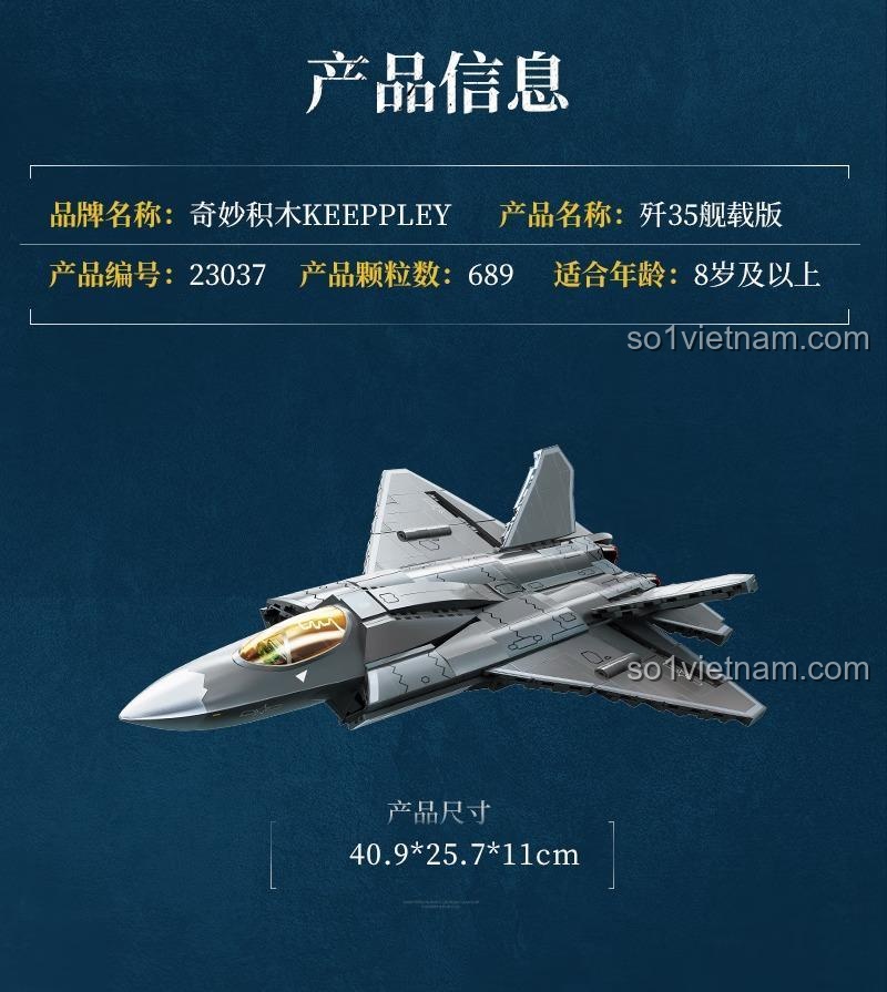 Thông số sản phẩm Keeppley 23037 Máy bay chiến đấu J-35, số chi tiết 689, độ tuổi 8+, kích thước 40.9x25.7x11cm.